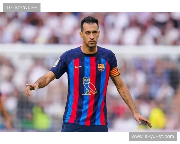 布斯克茨再成焦点:西班牙中场防守核心亮眼表现